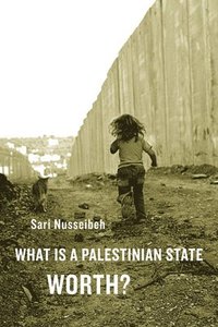 bokomslag What Is a Palestinian State Worth?