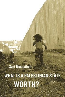 What Is a Palestinian State Worth? 1