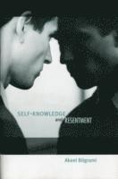 Akeel Bilgrami - Self-Knowledge and Resentment, Häftad