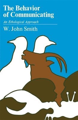 W. John Smith - Behavior of Communicating, Häftad
