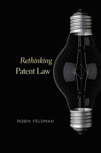 bokomslag Rethinking Patent Law