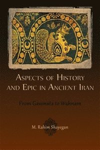 bokomslag Aspects of History and Epic in Ancient Iran