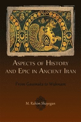 Aspects of History and Epic in Ancient Iran 1