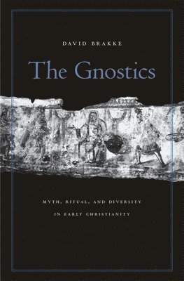 David Brakke - Gnostics, Häftad