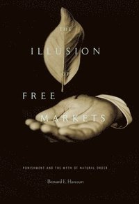 bokomslag Illusion of Free Markets