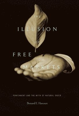 The Illusion of Free Markets 1