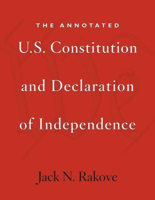 The Annotated U.S. Constitution and Declaration of Independence 1