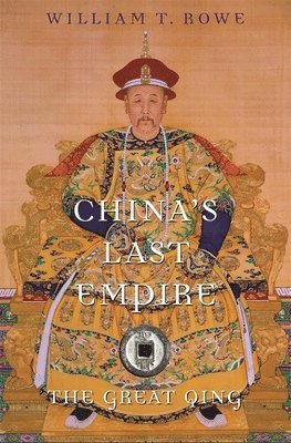 William T. Rowe, Timothy Brook - China's Last Empire, Häftad