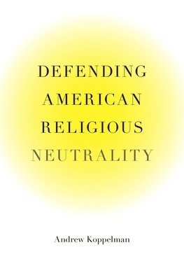 Defending American Religious Neutrality 1