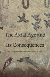 bokomslag The Axial Age and Its Consequences