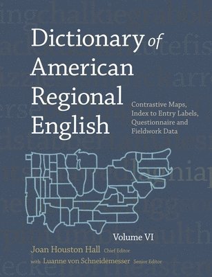 Dictionary of American Regional English: Volume VI 1