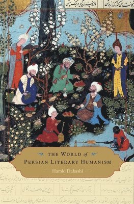 The World of Persian Literary Humanism 1