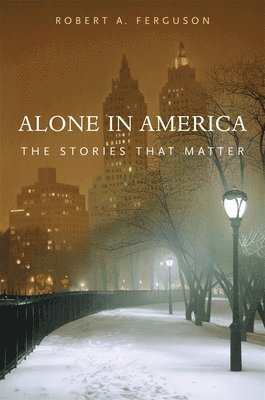 Robert A. Ferguson - Alone in America, Inbunden