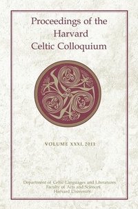 bokomslag Proceedings of the Harvard Celtic Colloquium, 31: 2011
