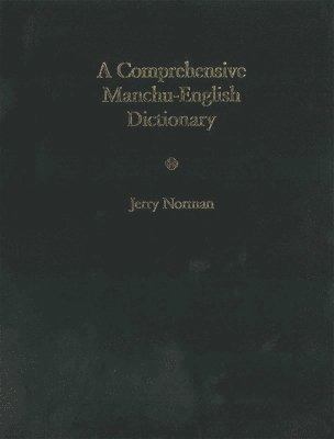 Jerry Norman - Comprehensive Manchu-English Dictionary, Inbunden