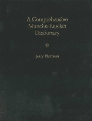 bokomslag A Comprehensive Manchu-English Dictionary