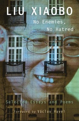 Xiaobo Liu, Perry Link, Tienchi Martin-Liao, Xia Liu - No Enemies, No Hatred, Häftad