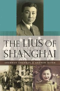 bokomslag The Lius of Shanghai
