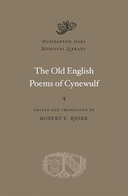 Cynewulf, Robert E. Bjork, Robert E Bjork - Old English Poems of Cynewulf, Inbunden