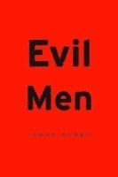 Dawes, J: Evil Men