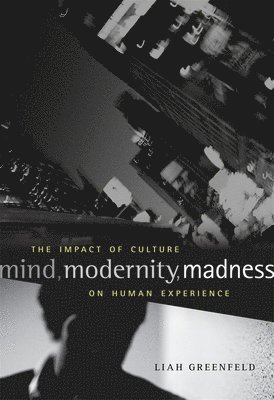 Mind, Modernity, Madness 1