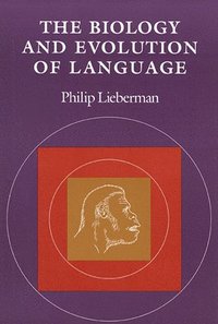 bokomslag The Biology and Evolution of Language