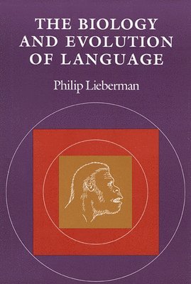 The Biology and Evolution of Language 1
