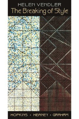 Helen Vendler - Breaking of Style, Häftad