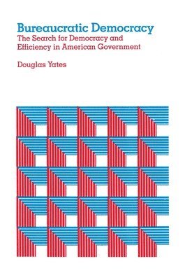 Bureaucratic Democracy