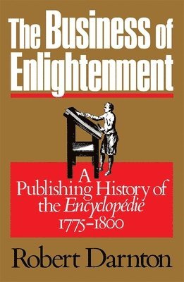 Robert Darnton - Business of Enlightenment, Häftad