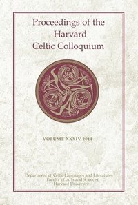 bokomslag Proceedings of the Harvard Celtic Colloquium, 34: 2014