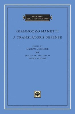 Giannozzo Manetti, Myron McShane - Translator’s Defense, Inbunden