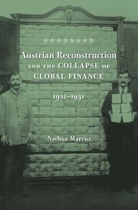 bokomslag Austrian Reconstruction and the Collapse of Global Finance, 19211931