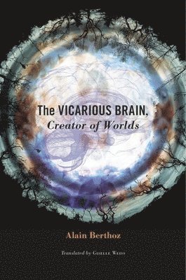 bokomslag The Vicarious Brain, Creator of Worlds