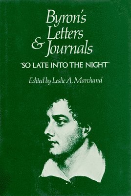 Byron's Letters & Journals - So Late into the Night 1816-1817 Vol 5 1