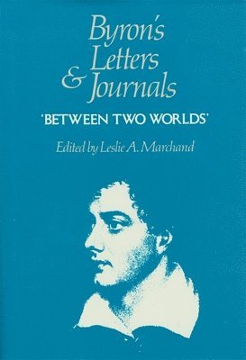 George Gordon Byron, Leslie a. Marchand - Byron's Letters and Journals, Inbunden