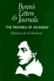 bokomslag Byron's Letters & Journals - The Trouble of an Index Vol 12