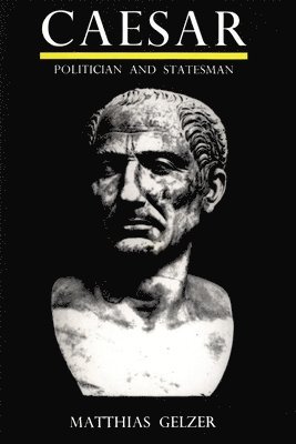 bokomslag Caesar: Politician and Statesman