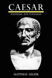 Caesar: Politician And Statesman 1