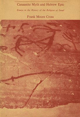 Canaanite Myth and Hebrew Epic
