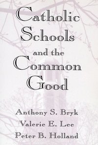 bokomslag Catholic Schools and the Common Good