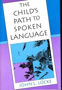 bokomslag The Childs Path to Spoken Language