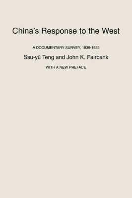 Ssu-yü Têng, John King Fairbank - China’s Response to the West, Häftad