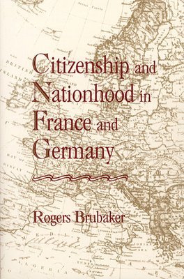 Citizenship and Nationhood in France and Germany 1