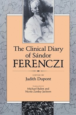 The Clinical Diary of Sndor Ferenczi 1