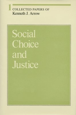 Kenneth J. Arrow - Social Choice and Justice, Inbunden