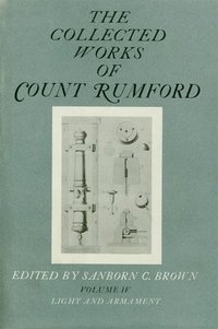 bokomslag The Collected Works of Count Rumford: Volume IV Light and Armament