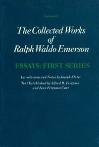 bokomslag Collected Works of Ralph Waldo Emerson: Volume II Essays: First Series