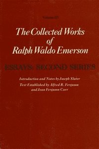 bokomslag Collected Works of Ralph Waldo Emerson: Volume III Essays: Second Series