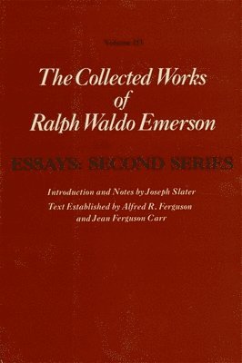 bokomslag Collected Works of Ralph Waldo Emerson: Volume III Essays: Second Series
